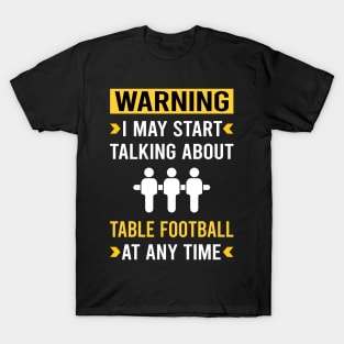 Warning Table Football Soccer Foosball T-Shirt